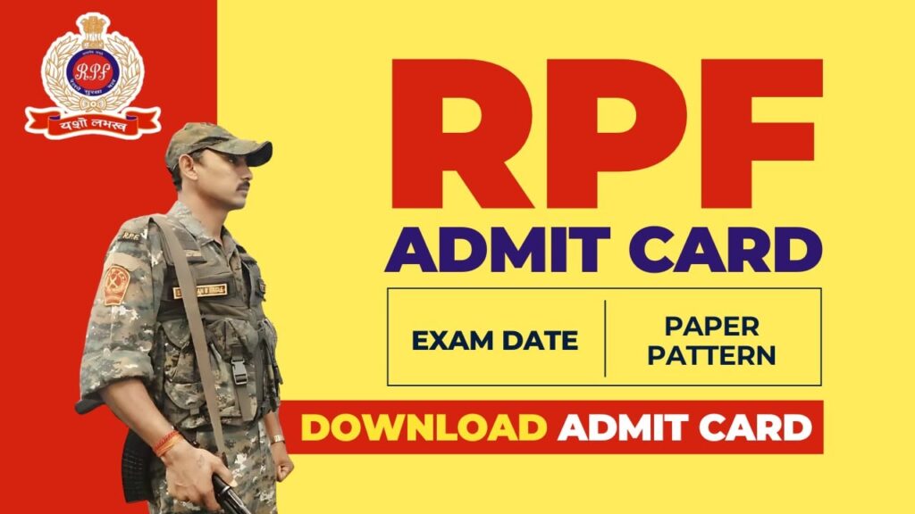 Rpf admit card 2024 check constable si exam date paper pattern